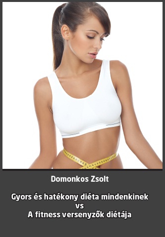 Gyors és hatékony diéta mindenkinek vs fitness versenyzők diétája borító
